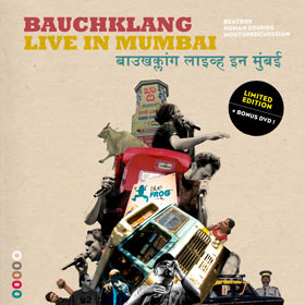 Bauchklang - Live in Mumbai